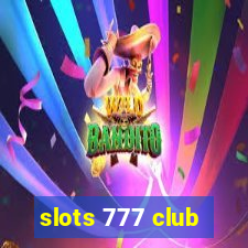 slots 777 club